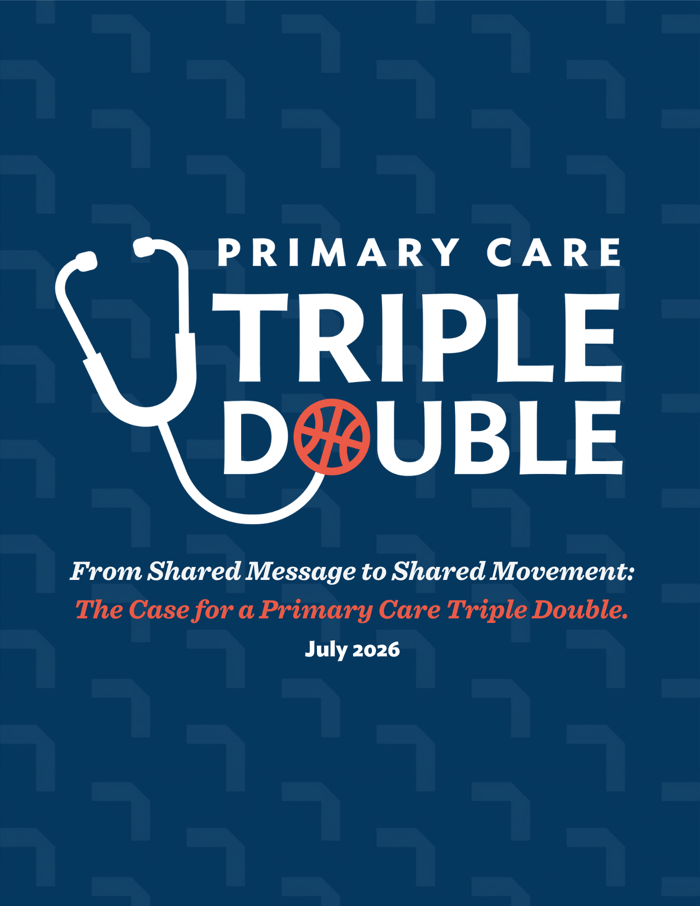 From Shared Message to Shared Movement: The Case for a Primary Care Triple Double